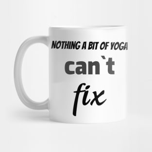 Nothing a bit of yoga can`t fix Mug